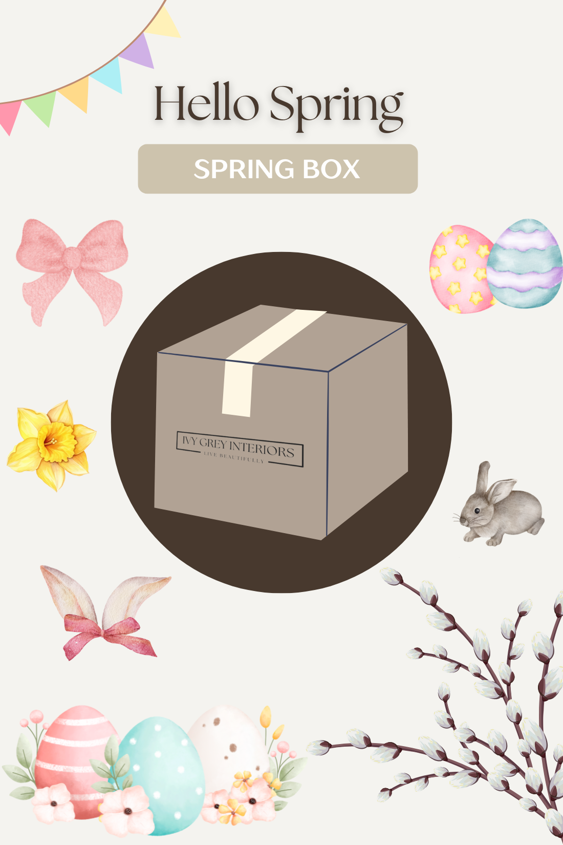 Hello Spring... Spring Surprise Box – Ivy Grey Interiors